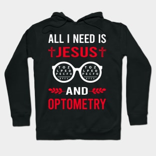I Need Jesus And Optometry Optometrist Hoodie